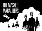 The Masked Marauders The Masked Marauders